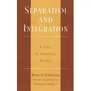 Separatism and Integration: A Study in Analytical History