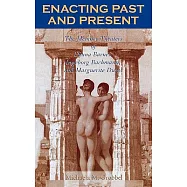 Enacting Past and Present: The Memory Theaters of Djuna Barnes, Ingeborg Bachmann, and Marguerite Duras
