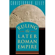 Ruling the Later Roman Empire