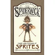 Spiderwick Chronicles Care and Feeding of Sprites