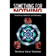 Something for Nothing: Shoplifting Addiction And Recovery