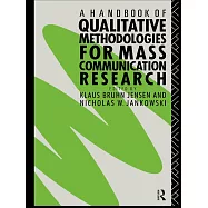 A Handbook of Qualitative Methodologies for Mass Communication Research