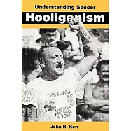 Understanding Soccer Hooliganism