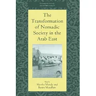 The Transformation of Nomadic Society in the Arab East