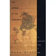 The Retreat of the Elephants: An Environmental History of China