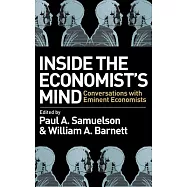 Inside the Economist犘 Mind: Conversations With Eminent Economics