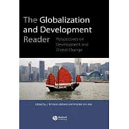 The Globalization and Development Reader: Perspectives on Development and Global Change