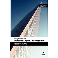 Wittgenstein&rsquo;s Tractatus Logico-Philosophicus: Reader&rsquo;s Guide
