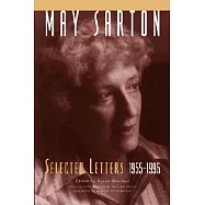 May Sarton: Selected Letters, 1955-1995