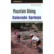 Falcon Mountain Biking Colorado Springs: A Guide to the Pikes Peak Region&rsquo;s Greatest Off-Road Bicycle Rides
