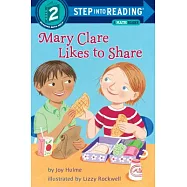 Mary Clare Likes to Share(Step into Reading, Step 2)