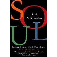 Soul: An Archaeology : Readings from Socrates to Ray Charles
