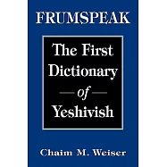 Frumspeak: The First Dictionary of Yeshivish