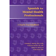 Spanish for Mental Health Professionals: A Step by Step Handbook