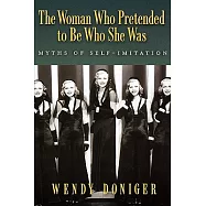 The Woman Who Pretended to Be Who She Was: Myths of Self-imitation