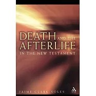 Death and the Afterlife in the New Testament