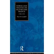 Power and Politics in Old Regime France, 1720-1745