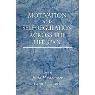 Motivation and Self-Regulation Across the Life Span