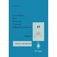Anaesthesia, Pain, Intensive Care and Emergency Medicine-A.P.I.C.E.: Proceedings of the 18th Postgraduate Course in
