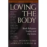 Loving the Body: Black Religious Studies And the Erotic