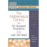 The Mathematical Century: The 30 Greatest Problems of the Last 100 Years
