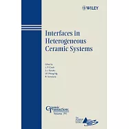 Interfaces in Heterogeneous Ceramic Systems: Proceedings of the 6th Pacific Rim Conference on Ceramic and Glass Technology (PacR