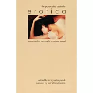 Erotica: Women’s Writing from Sappho to Margaret Atwood