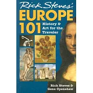 Rick Steves&rsquo; Europe 101: History and Art for the Traveler