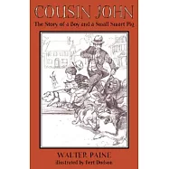 Cousin John: The Story of a Boy And a Small Smart Pig
