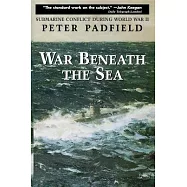 War Beneath the Sea: Submarine Conflict During World War II