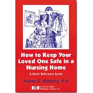 How to Keep Your Loved One Safe in a Nursing Home: A Quick Reference Guide