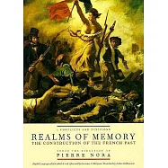 Realms of Memory: Rethinking the French Past: Conflicts and Divisions
