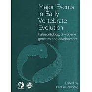 Major Events in Early Vertebrate Evolution: Palaeontology, Phylogeny, Genetics, and Development
