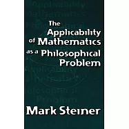 The Applicability of Mathematics As a Philosophical Problem