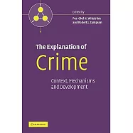 The Explanation of Crime: Context, Mechanism And Development