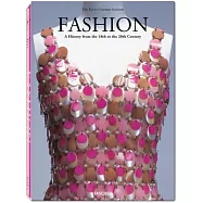 Fashion: A History from the 18th to 20th Century: the Collection of the Kyoto Costume Institute