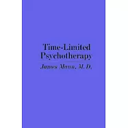 Time-Limited Psychotherapy. Repr of 1973 Ed