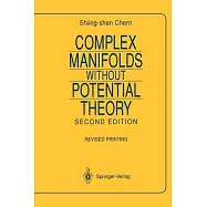 Complex Manifolds Without Potential Theory: With an Appendix on the Geometry of Characteristic Classes
