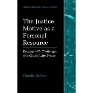 The Justice Motive As a Personal Resource:Dealing With Challenges and Critical Life Events