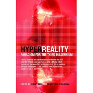 Hyperreality: Paradigm for the Third Millenium