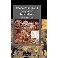 Power, Politics And Religion in Timurid Iran