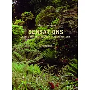 Sensations: A Time Travel Through Garden History