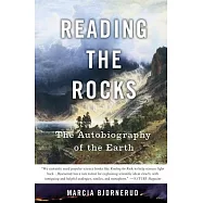 Reading the Rocks: The Autobiography of the Earth
