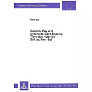 Gabrielle Roy and Antoine de Saint-Exupery: . -Terre Des Hommes- - Self and Non-Self