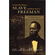 Twenty-Two Years a Slave and Forty Years a Freeman