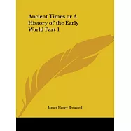 Ancient Times or a History of the Early World 1916