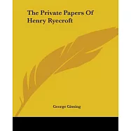 The Private Papers Of Henry Ryecroft