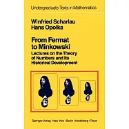 From Fermat to Minkowski: Lectures on the Theory of Numbers and Its Historical Development