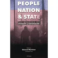People, Nation and State: The Meaning of Ethnicity and Nationalism