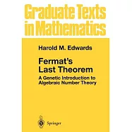 Fermat&rsquo;s Last Theorem: A Genetic Introduction to Algebraic Number Theory